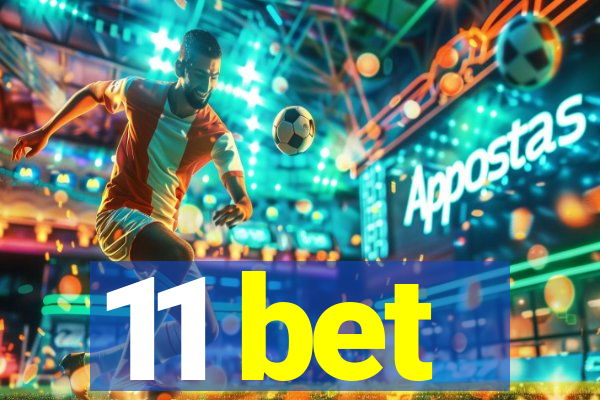 11 bet
